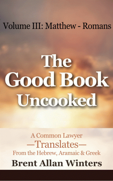 The Good Book Uncooked Volume 3